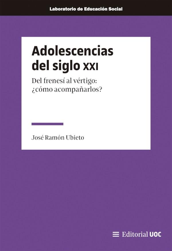 ADOLESCENCIAS DEL SIGLO XXI | 9788411661171 | UBIETO PARDO, JOSÉ RAMÓN | Llibres Parcir | Llibreria Parcir | Llibreria online de Manresa | Comprar llibres en català i castellà online