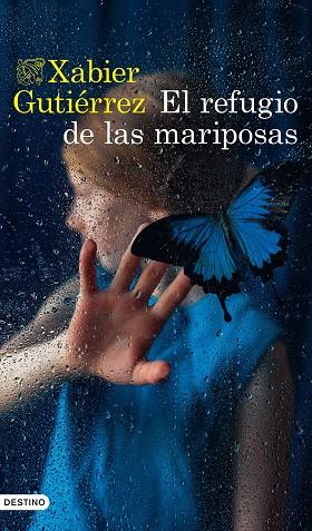 EL REFUGIO DE LAS MARIPOSAS | 9788423362219 | GUTIÉRREZ, XABIER | Llibres Parcir | Librería Parcir | Librería online de Manresa | Comprar libros en catalán y castellano online