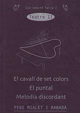 TEATRE II CAVALL SET COLORS PUNTAL MELODIA DISCORDANT | 9788489890886 | Llibres Parcir | Llibreria Parcir | Llibreria online de Manresa | Comprar llibres en català i castellà online