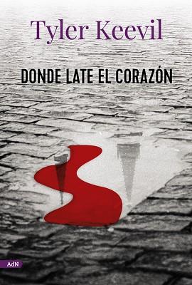 DONDE LATE EL CORAZÓN (ADN) | 9788413624723 | KEEVIL, TYLER | Llibres Parcir | Librería Parcir | Librería online de Manresa | Comprar libros en catalán y castellano online