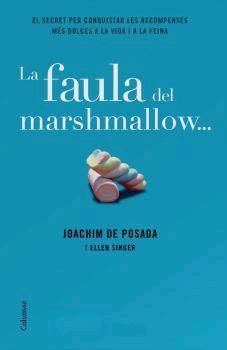 LA FAULA DEL MARSHMALLOW | 9788466407977 | JOACHIM DE POSADA | Llibres Parcir | Llibreria Parcir | Llibreria online de Manresa | Comprar llibres en català i castellà online