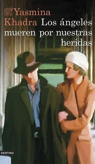 LOS ÁNGELES MUEREN POR NUESTRAS HERIDAS | 9788423347087 | YASMINA KHADRA | Llibres Parcir | Llibreria Parcir | Llibreria online de Manresa | Comprar llibres en català i castellà online