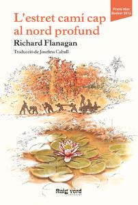L'ESTRET CAMÍ CAP AL NORD PROFUND | 9788415539919 | FLANAGAN, RICHARD | Llibres Parcir | Llibreria Parcir | Llibreria online de Manresa | Comprar llibres en català i castellà online