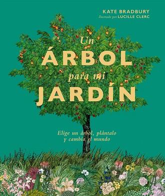 UN ÁRBOL PARA MI JARDÍN | 9788419043252 | BRADBURY, KATE | Llibres Parcir | Librería Parcir | Librería online de Manresa | Comprar libros en catalán y castellano online