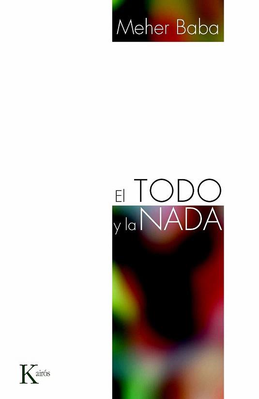 EL TODO Y LA NADA | 9788472457553 | BABA MEHER | Llibres Parcir | Librería Parcir | Librería online de Manresa | Comprar libros en catalán y castellano online