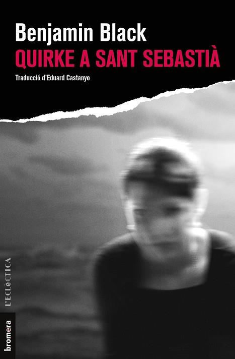 QUIRKE A SANT SEBASTIÀ | 9788413581392 | BLACK, BENJAMIN | Llibres Parcir | Librería Parcir | Librería online de Manresa | Comprar libros en catalán y castellano online