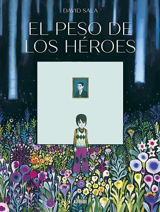 EL PESO DE LOS HÉROES | 9788410332256 | SALA, DAVID | Llibres Parcir | Librería Parcir | Librería online de Manresa | Comprar libros en catalán y castellano online