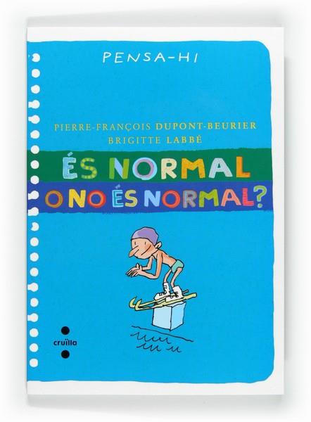 C-PH.ES NORMAL O NO ES NORMAL? | 9788466128292 | Labbé, Brigitte/Dupont-Beurier, Pierre-François | Llibres Parcir | Librería Parcir | Librería online de Manresa | Comprar libros en catalán y castellano online