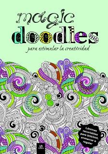 MAGIC DOODLES PARA ESTIMULAR LA CREATIVIDAD | 9788466232845 | EQUIPO EDITORIAL | Llibres Parcir | Librería Parcir | Librería online de Manresa | Comprar libros en catalán y castellano online