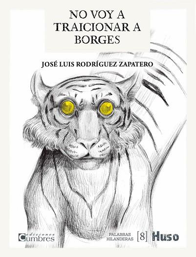 NO VOY A TRAICIONAR A BORGES | 9788412363852 | RODRÍGUEZ ZAPATERO, JOSÉ LUIS | Llibres Parcir | Llibreria Parcir | Llibreria online de Manresa | Comprar llibres en català i castellà online