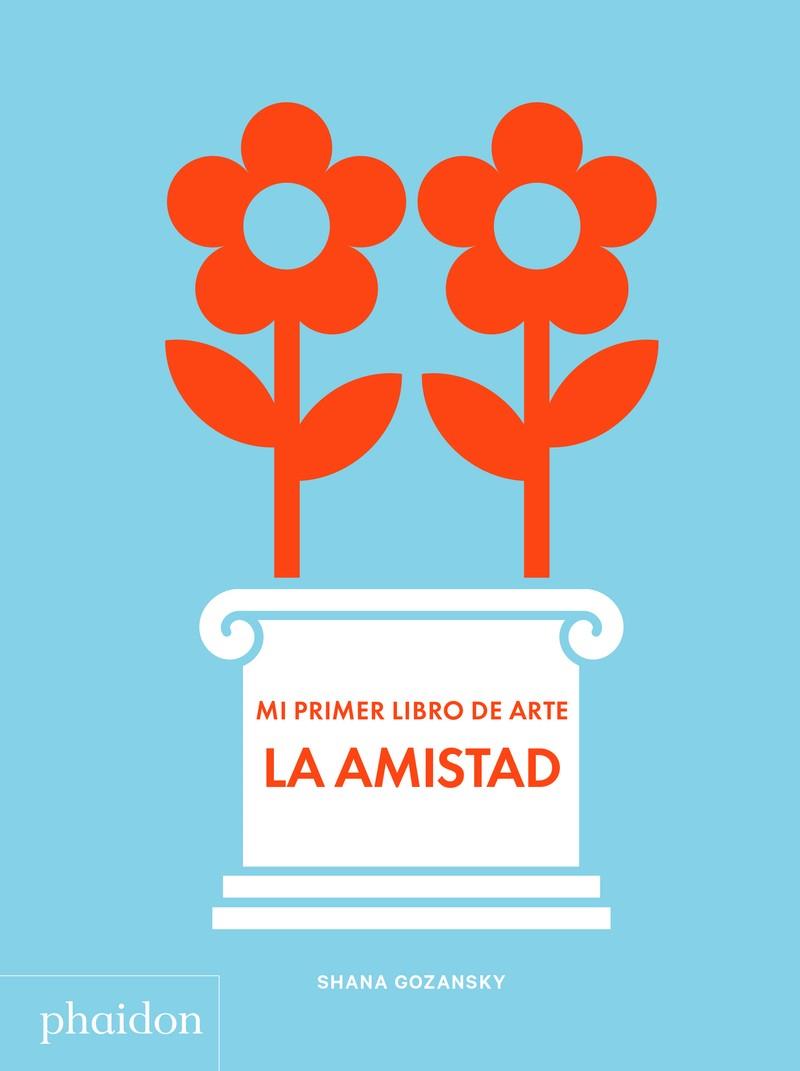 ESP MI PRIMER LIBRO DE ARTE LA AMISTAD | 9781838662684 | GOZANSKY SHANA | Llibres Parcir | Llibreria Parcir | Llibreria online de Manresa | Comprar llibres en català i castellà online