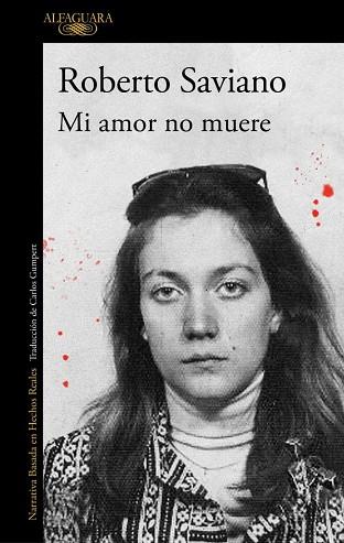 MI AMOR NO MUERE | 9791387846794 | SAVIANO, ROBERTO | Llibres Parcir | Llibreria Parcir | Llibreria online de Manresa | Comprar llibres en català i castellà online