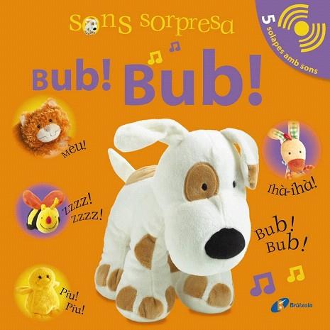 SONS SORPRESA - BUB! BUB! | 9788499064109 | SIRETT, DAWN | Llibres Parcir | Llibreria Parcir | Llibreria online de Manresa | Comprar llibres en català i castellà online