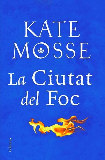 LA CIUTAT DEL FOC | 9788466424783 | MOSSE, KATE | Llibres Parcir | Llibreria Parcir | Llibreria online de Manresa | Comprar llibres en català i castellà online
