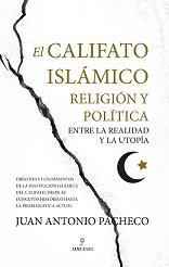 CALIFATO ISLÁMICO, EL | 9788416750726 | PACHECO, JUAN ANTONIO | Llibres Parcir | Llibreria Parcir | Llibreria online de Manresa | Comprar llibres en català i castellà online