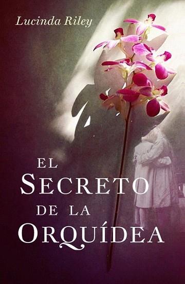 EL SECRETO DE LA ORQUIDEA | 9788401339394 | LUCINDA RILEY | Llibres Parcir | Llibreria Parcir | Llibreria online de Manresa | Comprar llibres en català i castellà online