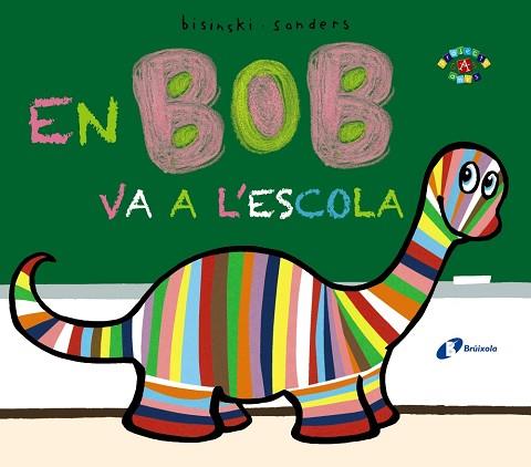 EN BOB VA A L' ESCOLA | 9788499066868 | BISINSKI, PIERRICK | Llibres Parcir | Librería Parcir | Librería online de Manresa | Comprar libros en catalán y castellano online