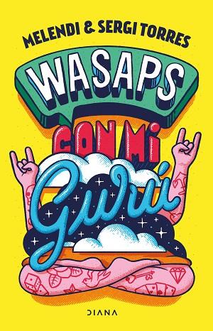 WASAPS CON MI GURÚ | 9788418118760 | MELENDI/TORRES, SERGI | Llibres Parcir | Librería Parcir | Librería online de Manresa | Comprar libros en catalán y castellano online