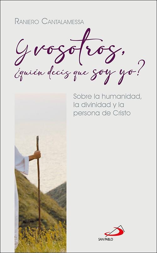 Y VOSOTROS, ¿QUIÉN DECÍS QUE SOY YO? | 9788428566254 | CANTALAMESSA, RANIERO | Llibres Parcir | Llibreria Parcir | Llibreria online de Manresa | Comprar llibres en català i castellà online