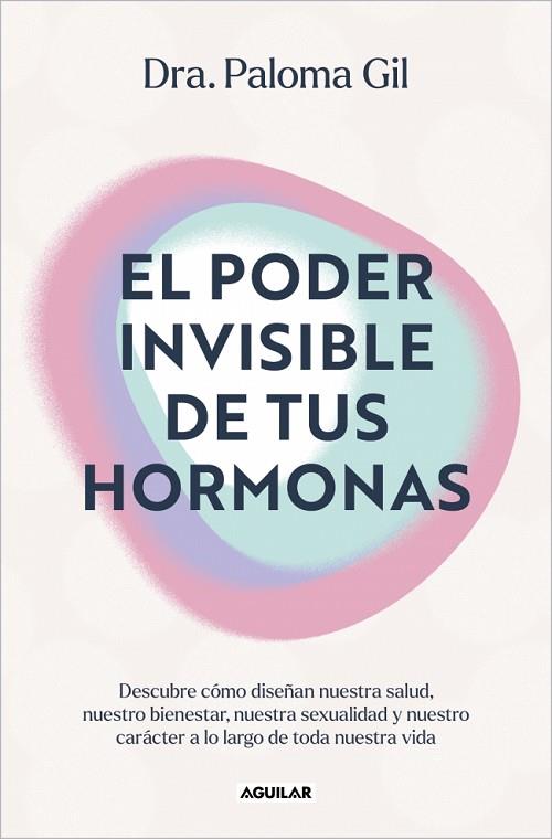 EL PODER INVISIBLE DE TUS HORMONAS | 9788403525719 | GIL, DRA. PALOMA | Llibres Parcir | Llibreria Parcir | Llibreria online de Manresa | Comprar llibres en català i castellà online