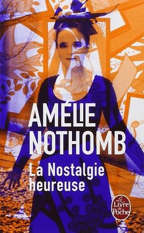 LA NOSTALGIE HEUREUSE | 9782253020417 | NOTHOMB AMELIE | Llibres Parcir | Llibreria Parcir | Llibreria online de Manresa | Comprar llibres en català i castellà online