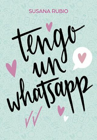 TENGO UN WHATSAPP | 9788417922733 | RUBIO, SUSANA | Llibres Parcir | Librería Parcir | Librería online de Manresa | Comprar libros en catalán y castellano online