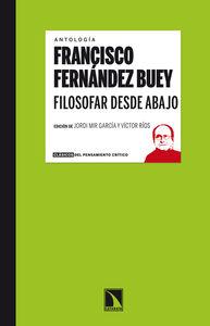 FILOSOFAR DESDE ABAJO | 9788483198896 | FERNANDEZ BUEY FRANCISCO | Llibres Parcir | Librería Parcir | Librería online de Manresa | Comprar libros en catalán y castellano online
