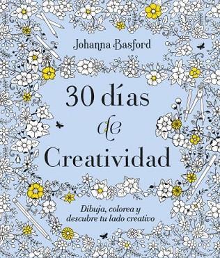30 DÍAS DE CREATIVIDAD | 9788416972913 | BASFORD, JOHANNA | Llibres Parcir | Librería Parcir | Librería online de Manresa | Comprar libros en catalán y castellano online