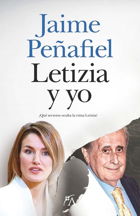 LETIZIA Y YO | 9788411318921 | JAIME PEÑAFIEL | Llibres Parcir | Librería Parcir | Librería online de Manresa | Comprar libros en catalán y castellano online