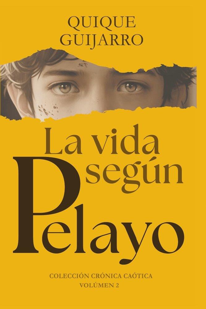 LA VIDA SEGÚN PELAYO | 9788412962956 | GUIJARRO, QUIQUE | Llibres Parcir | Llibreria Parcir | Llibreria online de Manresa | Comprar llibres en català i castellà online