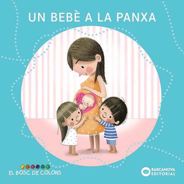 UN BEBÈ A LA PANXA | 9788448957988 | BALDÓ, ESTEL/GIL, ROSA/SOLIVA, MARIA | Llibres Parcir | Librería Parcir | Librería online de Manresa | Comprar libros en catalán y castellano online