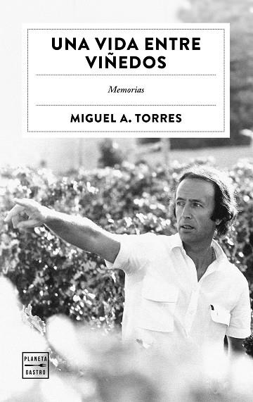 UNA VIDA ENTRE VIÑEDOS | 9788408322504 | TORRES, MIGUEL A. | Llibres Parcir | Librería Parcir | Librería online de Manresa | Comprar libros en catalán y castellano online
