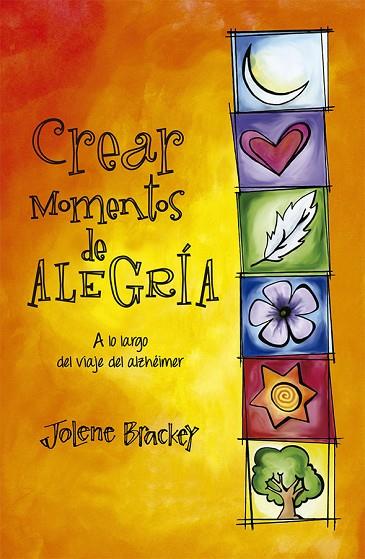 CREAR MOMENTOS DE ALEGRÍA | 9788491117889 | BRACKEY, JOLENE | Llibres Parcir | Librería Parcir | Librería online de Manresa | Comprar libros en catalán y castellano online
