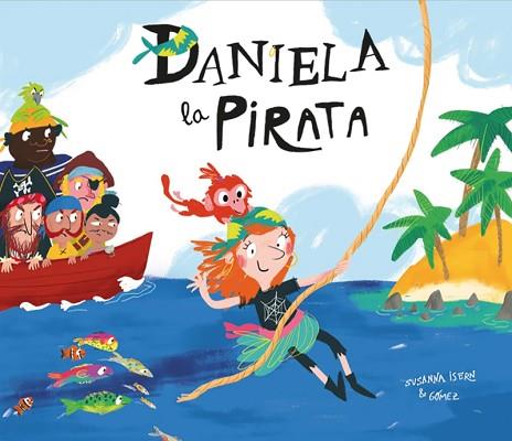 DANIELA, LA PIRATA  (CAT) | 9788417123413 | SUSANNA ISERN / G?ÓMEZ | Llibres Parcir | Librería Parcir | Librería online de Manresa | Comprar libros en catalán y castellano online