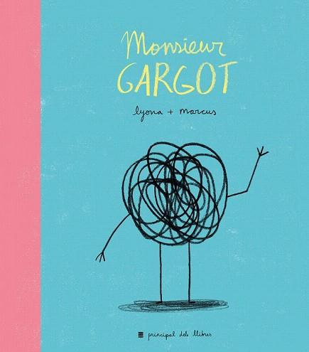 MONSIEUR GARGOT | 9788416223374 | LYONA/MARCUS | Llibres Parcir | Llibreria Parcir | Llibreria online de Manresa | Comprar llibres en català i castellà online