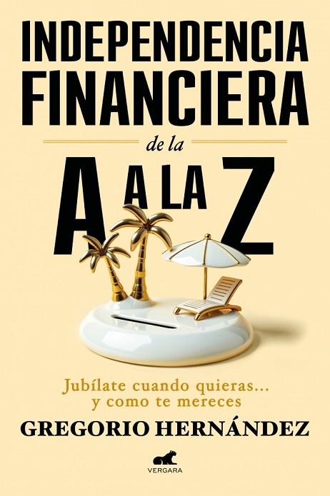 INDEPENDENCIA FINANCIERA DE LA A A LA Z | 9788410467002 | HERNÁNDEZ, GREGORIO | Llibres Parcir | Llibreria Parcir | Llibreria online de Manresa | Comprar llibres en català i castellà online