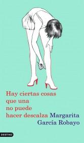 HAY CIERTAS COSAS QUE UNA NO PUEDE HACER DESCALZA | 9788423342679 | GARCIA ROBAYO M | Llibres Parcir | Librería Parcir | Librería online de Manresa | Comprar libros en catalán y castellano online