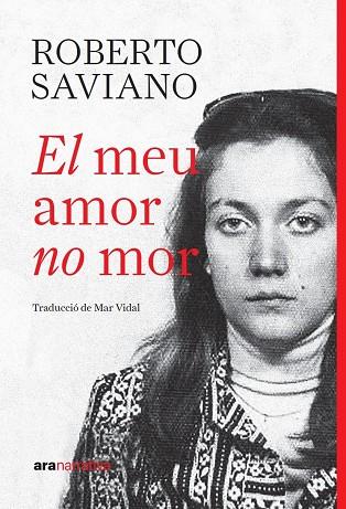 EL MEU AMOR NO MOR | 9788411732390 | SAVIANO, SAVIANO ROBERTO | Llibres Parcir | Llibreria Parcir | Llibreria online de Manresa | Comprar llibres en català i castellà online