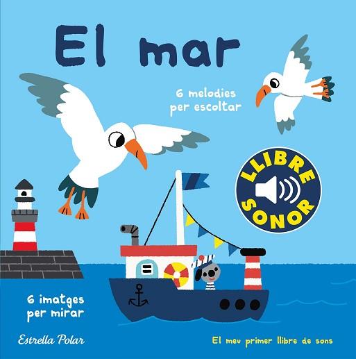 EL MAR. EL MEU PRIMER LLIBRE DE SONS | 9788491379621 | BILLET, MARION | Llibres Parcir | Librería Parcir | Librería online de Manresa | Comprar libros en catalán y castellano online