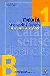 CATALA SENSE DISTANCIES 1 | 9788473065320 | NIVELL B | Llibres Parcir | Librería Parcir | Librería online de Manresa | Comprar libros en catalán y castellano online