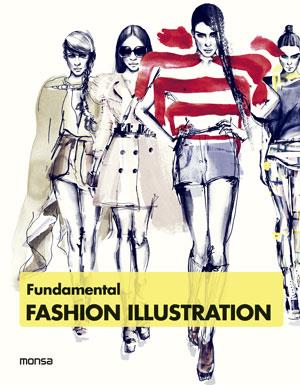 FUNDAMENTAL FASHION ILLUSTRATION | 9788415829195 | INSTITUTO MONSA DE EDICIONES S.A. | Llibres Parcir | Llibreria Parcir | Llibreria online de Manresa | Comprar llibres en català i castellà online