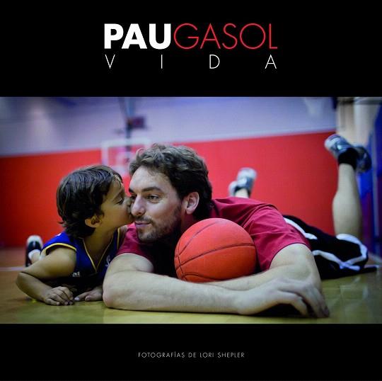 PAU GASOL. VIDA | 9788415888314 | PAU GASOL/LORI SHEPLER | Llibres Parcir | Llibreria Parcir | Llibreria online de Manresa | Comprar llibres en català i castellà online