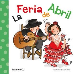 LA FERIA DE ABRIL | 9788424645632 | NUÑO, FRAN | Llibres Parcir | Llibreria Parcir | Llibreria online de Manresa | Comprar llibres en català i castellà online