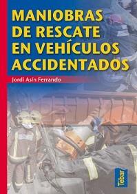 MANIOBRAS DE RESCATE DE VEHICULOS ACCIDENTADOS | 9788473603379 | JORDI ASIN FERRANDO | Llibres Parcir | Librería Parcir | Librería online de Manresa | Comprar libros en catalán y castellano online
