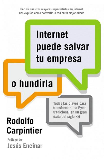 Internet puede salvar tu empresa... o hundirla | 9788498752571 | Rodolfo Carpintier | Llibres Parcir | Llibreria Parcir | Llibreria online de Manresa | Comprar llibres en català i castellà online