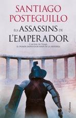 Els assassins de l'emperador | 9788466415767 | Santiago Posteguillo | Llibres Parcir | Librería Parcir | Librería online de Manresa | Comprar libros en catalán y castellano online