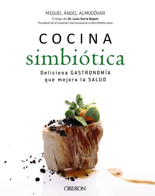 COCINA SIMBIÓTICA | 9788441536876 | ALMODÓVAR, MIGUEL ÁNGEL | Llibres Parcir | Llibreria Parcir | Llibreria online de Manresa | Comprar llibres en català i castellà online