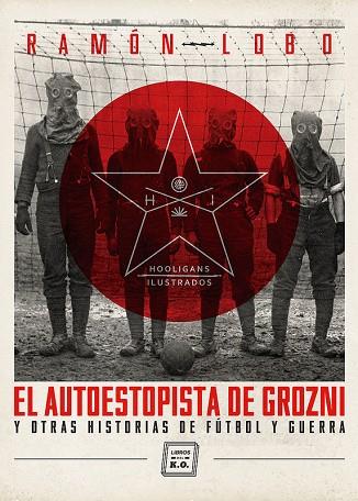 EL AUTOESTOPISTA DE GROZNI | 9788493933692 | LOBO LEYDER, RAMÓN | Llibres Parcir | Librería Parcir | Librería online de Manresa | Comprar libros en catalán y castellano online