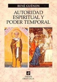 AUTORIDAD ESPIRITUAL Y PODER TEMPORAL | 9788449311574 | GUENON | Llibres Parcir | Librería Parcir | Librería online de Manresa | Comprar libros en catalán y castellano online