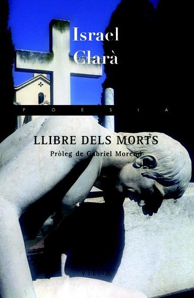 LLIBRE DELS MORTS poesia | 9788483306253 | ISRAEL CLARA | Llibres Parcir | Llibreria Parcir | Llibreria online de Manresa | Comprar llibres en català i castellà online